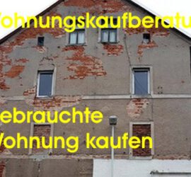 Wohnungskaufberatung Risiko gebrauchte Wohnung kaufen